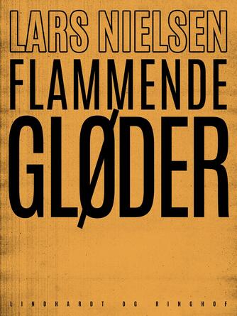 Lars Nielsen (f. 1892): Flammende gløder