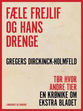 Gregers Dirckinck-Holmfeld: Fæle Frejlif og hans drenge