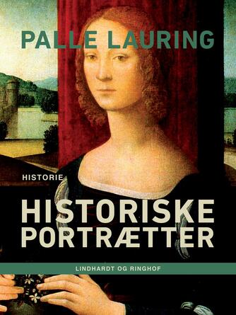 Palle Lauring: Historiske portrætter