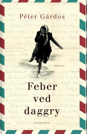 Péter Gárdos (f. 1948): Feber ved daggry : roman