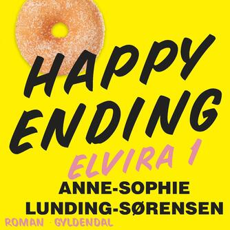 Anne-Sophie Lunding-Sørensen: Happy ending : roman