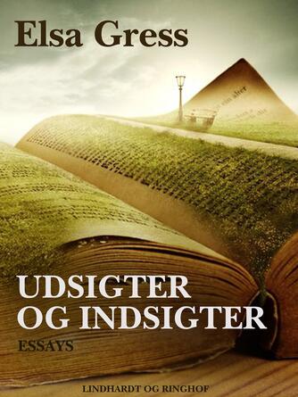 Elsa Gress: Udsigter og indsigter : essays