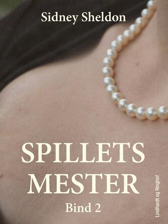 Sidney Sheldon: Spillets mester. Bind 2