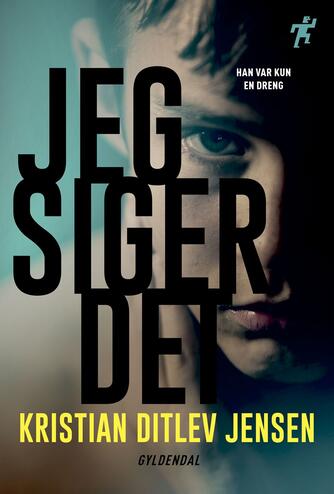 Kristian Ditlev Jensen (f. 1971): Jeg siger det