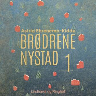 Astrid Ehrencron-Kidde: Brødrene Nystad