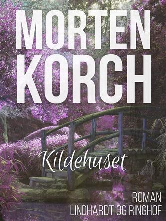 Morten Korch: Kildehuset