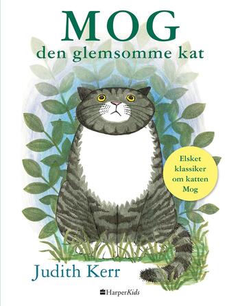 Judith Kerr: Mog den glemsomme kat