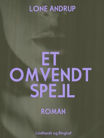 Lone Andrup: Et omvendt spejl