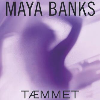 Maya Banks: Tæmmet