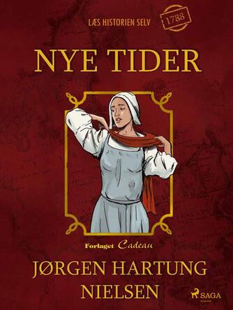 Jørgen Hartung Nielsen: Nye tider : 1788