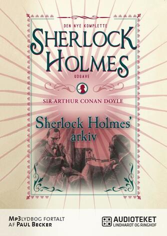 A. Conan Doyle: Sherlock Holmes' arkiv