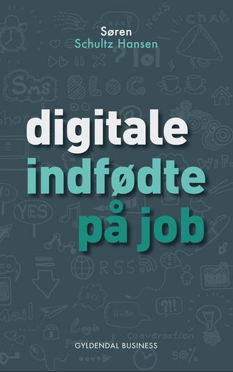 Søren Schultz Hansen: Digitale indfødte på job