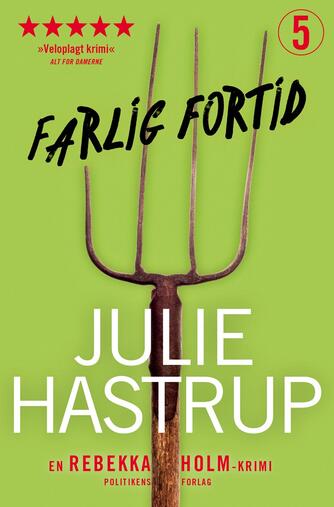 Julie Hastrup: Farlig fortid
