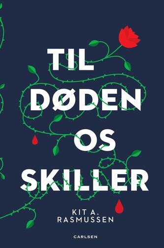 Kit A. Rasmussen: Til døden os skiller