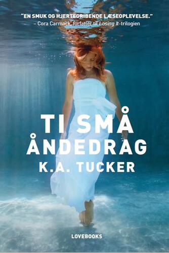 K. A. Tucker (f. 1978): Ti små åndedrag