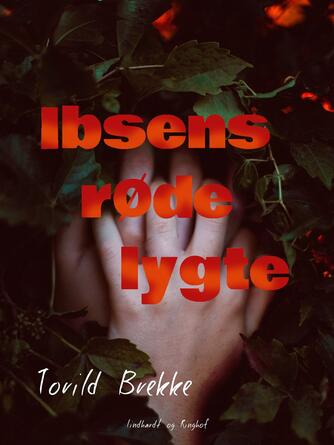 Toril Brekke: Ibsens røde lygte : roman