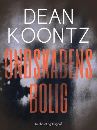 Dean R. Koontz: Ondskabens bolig