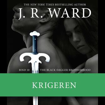 J. R. Ward: Krigeren