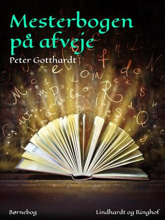 Peter Gotthardt: Mesterbogen på afveje