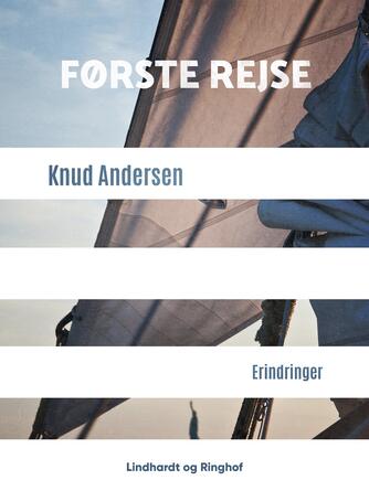 Knud Andersen (f. 1890): Første rejse