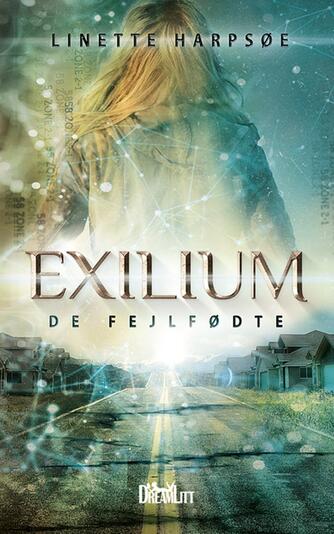 Linette Harpsøe: Exilium - de fejlfødte