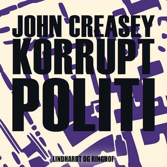 John Creasey: Korrupt politi