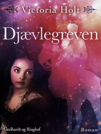 Victoria Holt: Djævlegreven