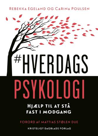 Rebekka Egeland, Carina Poulsen: #Hverdagspsykologi : hjælp til at stå fast i modgang