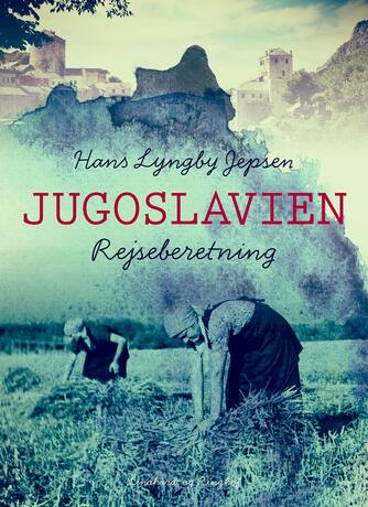 Hans Lyngby Jepsen: Jugoslavien