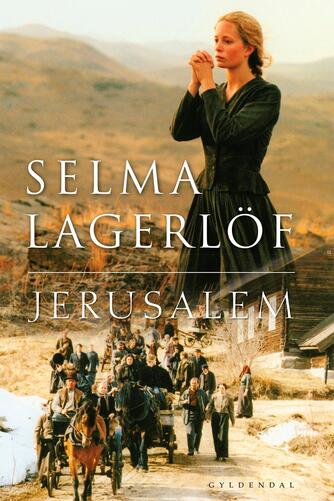 Selma Lagerlöf: Jerusalem I-II : to fortællinger