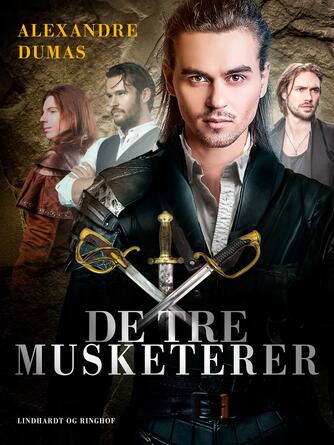 Alexandre Dumas: De tre musketerer (Ved Carl Muusmann)