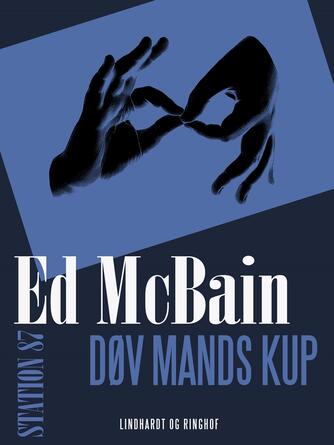 Ed McBain: Døv mands kup : et Station 87-mysterium