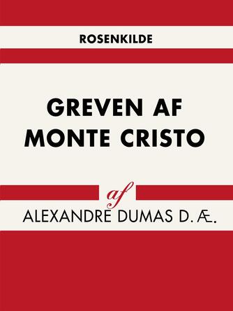 Alexandre Dumas: Greven af Monte Cristo