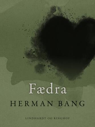 Herman Bang: Fædra : roman