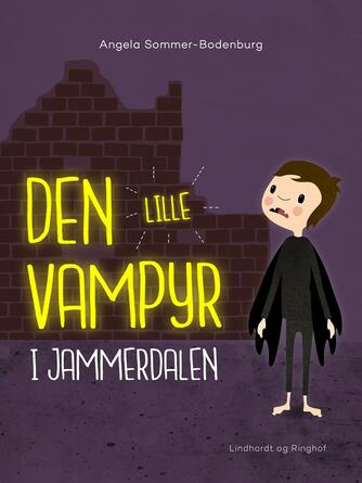 Angela Sommer-Bodenburg: Den lille vampyr i Jammerdalen