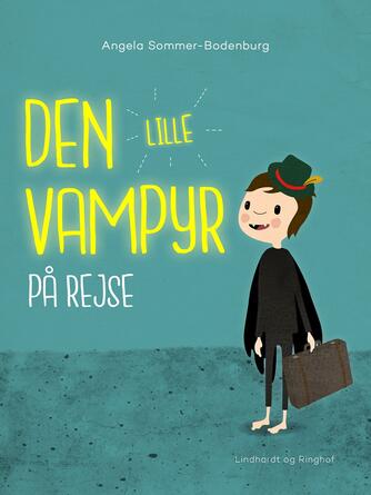 Angela Sommer-Bodenburg: Den lille vampyr på rejse