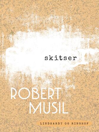 Robert Musil: Skitser