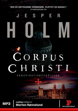 Jesper Holm (f. 1962): Corpus Christi : konspirationsthriller