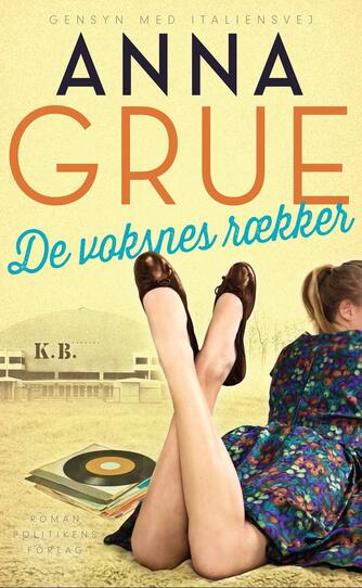 Anna Grue: De voksnes rækker : roman