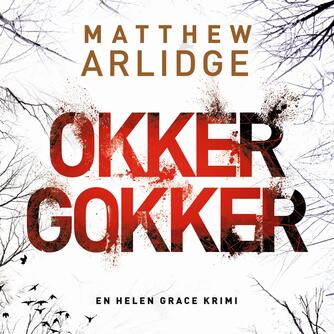 Matthew Arlidge: Okker gokker