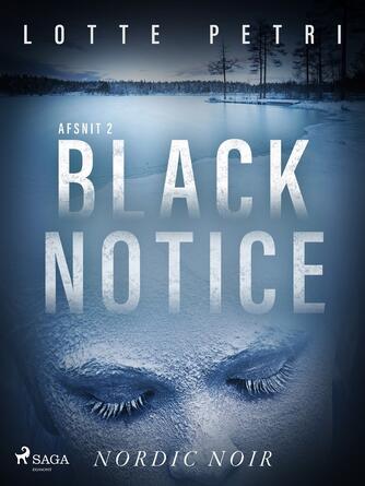 Lotte Petri: Black notice. Afsnit 2