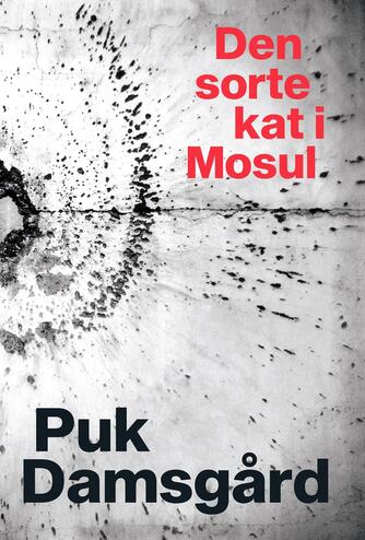 Puk Damsgård Andersen: Den sorte kat i Mosul