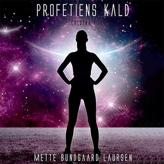 Mette Bundgaard Laursen: Profetiens kald