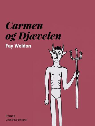 Fay Weldon: Carmen og Djævelen : roman