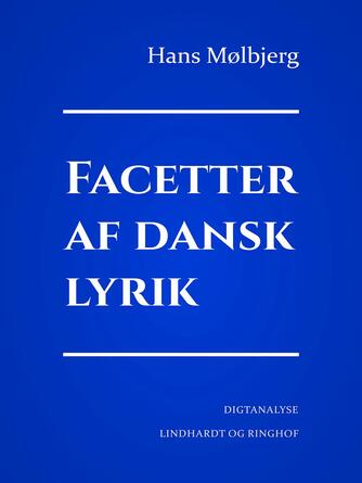 Hans Mølbjerg: Facetter af dansk lyrik