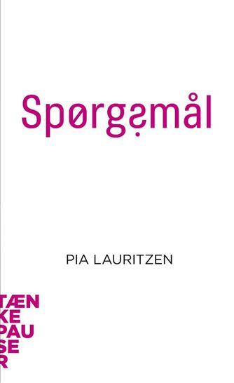 Pia Lauritzen: Spørg?mål