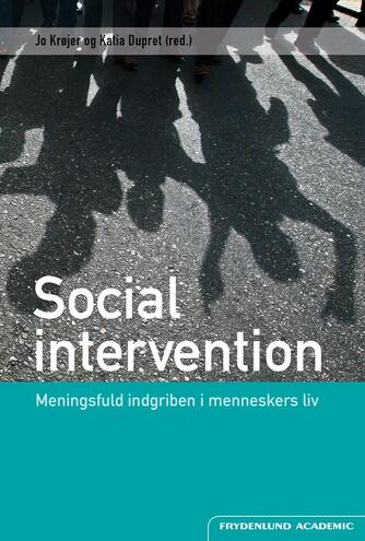 : Social intervention : meningsfuld indgriben i menneskers liv