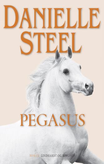 Danielle Steel: Pegasus : roman