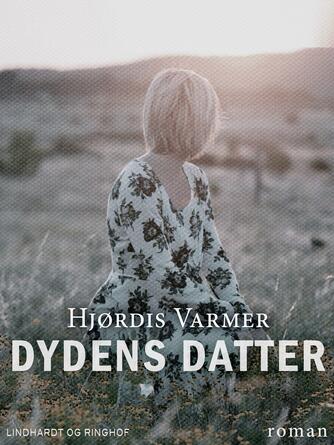 Hjørdis Varmer: Dydens datter