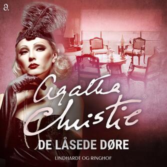 Agatha Christie: De låsede døre (Ved Ellen Duurloo)